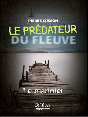 cover image of Le prédateur du fleuve 01